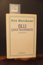 BLU QUASI TRASPARENTE RYU MURAKAMI RIZZOLI 1993 PRIMA EDIZIONE