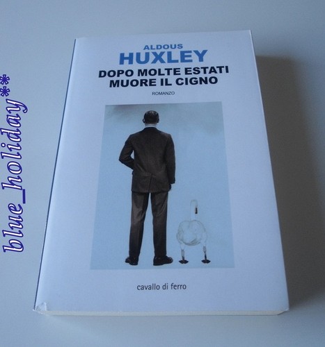 Aldous huxley dopo molte - huxley,