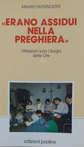 Erano assidui nella preghiera