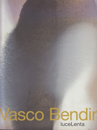 Vasco bendini luce lenta - bendini,