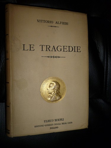 Vittorio alfieri le tragedie - alfieri,