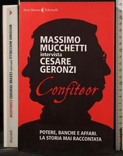 MUCCHETTI INTERVISTA GERONZI. CONFITEOR. MASSIMO MUCCHETTI. FELTRINELLI.