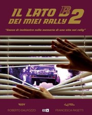 libro "Il lato B dei miei Rally 2" Rudy Dalpozzo Francesca Pasetti Opel Lancia