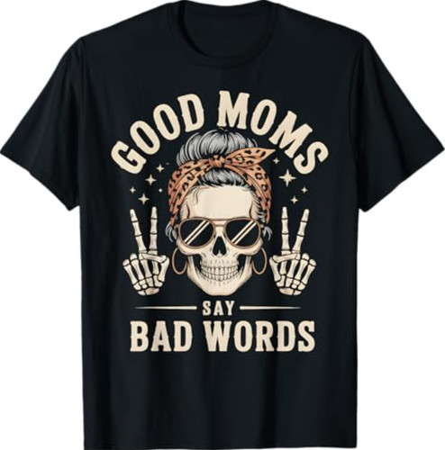 Maglietta good moms - say, bad