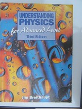 Understanding Physics for Advanced Level - Jim Breithaupt