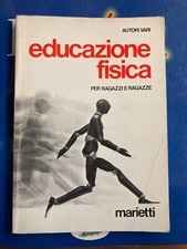 ART 7.299 LIBRO EDUCAZIONE FISICA PER RAGAZZI E RAGAZZE A CURA DI AUTORI VARI 19