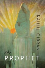 Kahlil Gibran The Prophet