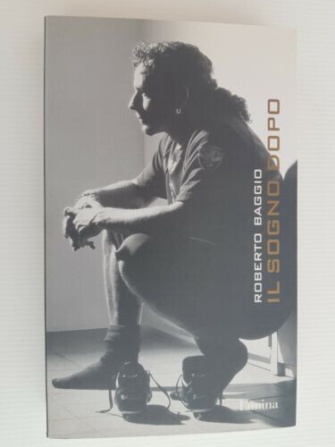 Roberto baggio sogno dopo - roberto,