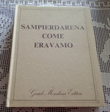 SAMPIERDARENA COME ERAVAMO Tito Tuvo Guido Mondani Editore 1983