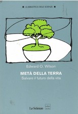 Metà della Terra. Salvare il futuro della vita