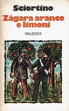 Sciortino : Zagara arance e limoni ed. Vallecchi A90