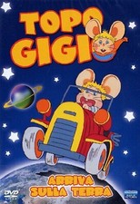TOPO GIGIO ARRIVA SULLA TERRA