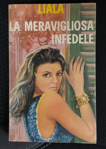 Liala meravigliosa infedele - la,