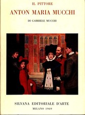 Il pittore Anton Maria Mucchi