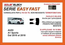 pellicole oscuranti vetri pre-tagliata Audi A1 5p 10-18  kit post. EASY FAST