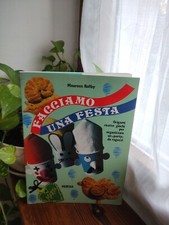 Facciamo una festa, origami ricette giochi per un party da ragazzi - Mursia