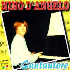 NINO D'ANGELO -  CANTAUTORE - CD