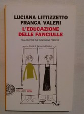 L'educazione delle fanciulle - Luciana Litizzetto  Franca Valeri - Einaudi 2011