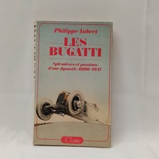 Libro Les Bugatti – Splendeurs at passions d’une dynastie 1880-1947 Philippe Aub