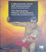 AA.VV. - L'affascinante storia dell'assicurazione - Silvana Editoriale - 2015