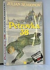 Petrovka, 38 (Étiquette noire) von SEMIONOV, Julian | Buch | Zustand sehr gut