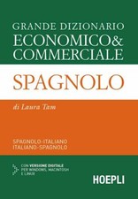 GRANDE DIZIONARIO ECONOMICO & COMMERCIALE SPAGNOLO  - TAM LAURA - HOEPLI
