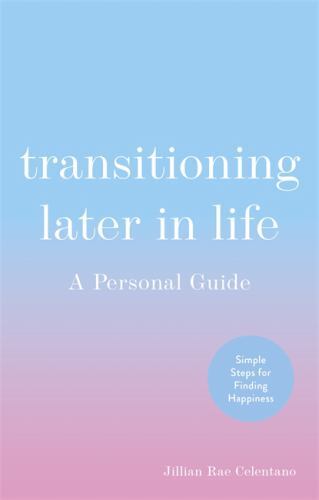 Transitioning later life - transitioning,