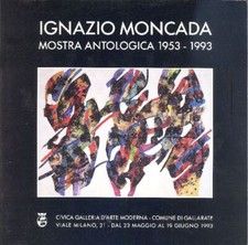 MONCADA Ignazio, Mostra antologica 1953 - 1993