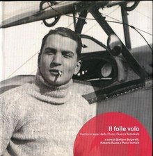 Il Folle Volo, Prima Guerra
