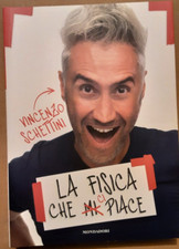 Libri Schettini Vincenzo - La Fisica Che Ci Piace