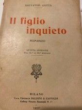 SALVATORE GOTTA, IL FIGLIO INQUIETO,ANNO 1927, ED. BALDINI E CASTOLDI