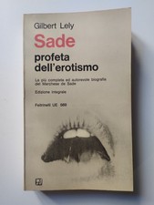 Sade profeta dell'erotismo - Gilbert Lely