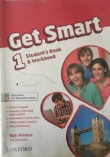 Get Smart 1 student’s book & Workbook, di Rob Nolasco, Liz Sharman,  2014 - ER
