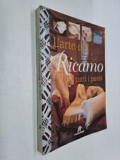 L'ARTE DEL RICAMO TUTTI I PUNTI - CRISTANINI , STRABELLO - DEMETRA - 1998