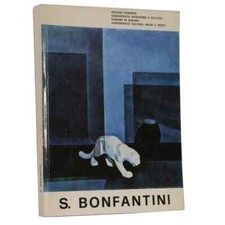 SERGIO BONFANTINI OPERE 1929 1979 - CATALOGO COLORE - NOVARA ARENGARIO DEL BROLE