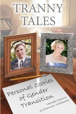 Tranny tales personal stories - tales:,