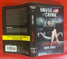 Marie FORCE - JUSTICE HOUSE OF CRIME Harper Collins (2015) Omicidi Casa Bianca