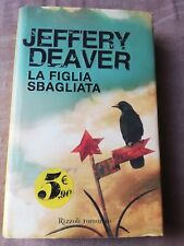 JEFFERY DAVER - La Figlia Sbagliata - Rizzoli Editore 1° Edizione Ottobre 2010