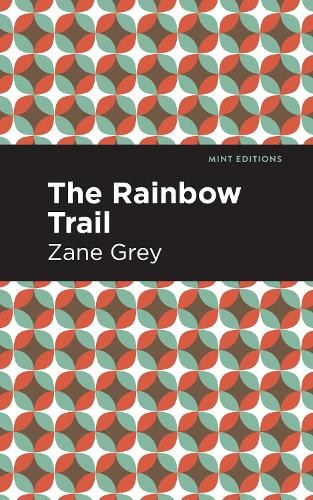 Zane grey the rainbow - zane,