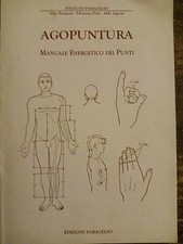 AGOPUNTURA MANUALE ENERGETICO DEI PUNTI - PARACELSO 1999