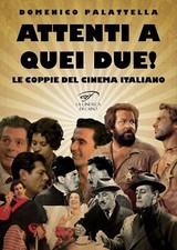 Libri Domenico Palattella - Attenti A Quei Due! Le Coppie Del Cinema Italiano