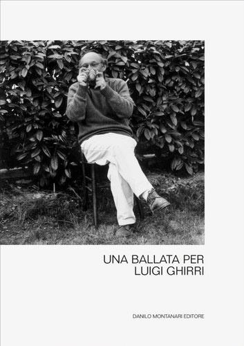 Una ballata per - luigi, ghirri