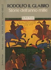 libro IL GLABRO STORIE DELL'ANNO MILLE cinque libri delle Storie Jaka 1983