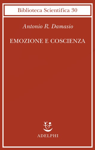 Emozione coscienza damasio - coscienza,