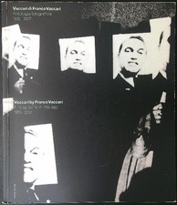 VACCARI DI FRANCO VACCARI ANTOLOGIA FOTOGRAFICA 1955-2007 AA.VV. SILVANA 2008 