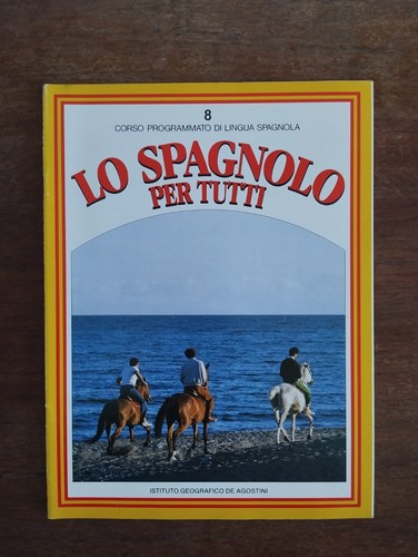 Spagnolo per tutti de - tutti,