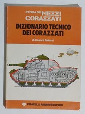 37545 Storia dei mezzi corazzati - Dizionario Tecnico - Fabbri 1976