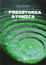 La Preistoria Atomica Lungo la