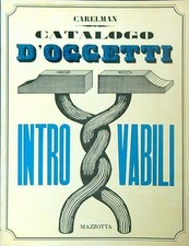 CATALOGO D'OGGETTI INTROVABILI. EDIZ. ILLUSTRATA (VOL. 1) CARELMAN MAZZOTTA
