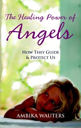The healing power angels by - the,